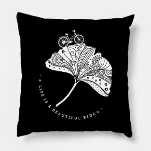 On a bicycle Life is a beautiful ride Pillow