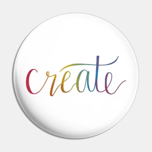 Rainbow Create Hand Lettered Pin