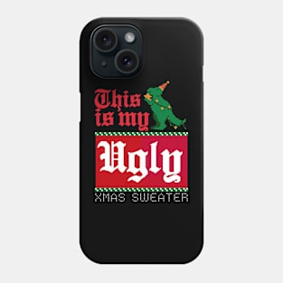 This Is My Ugly Xmax Sweater Phone Case