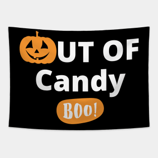 Out Of Candy. Boo! Funny Halloween Design. Tapestry