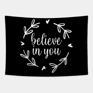 Believe in you Motivational And Inspirational Quotes Tapestry