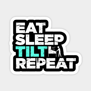 Eat, Sleep, Tilt, Repeat | Funny Arcade Pinball Magnet