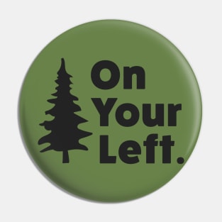 On Your Left Trail Etiquette for Hikers Trail Runners Ultra Pin