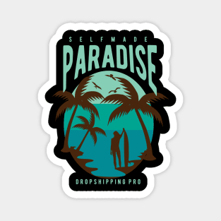 Self Made Paradise - Dropshipping Pro Magnet