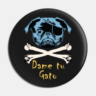 Pug Pirate Dame Tu Gato ( Give Me Your Cat) Pin