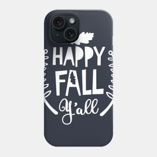 Happy Fall Yall Shirt, Fall Shirts, Fall Shirts, It's Fall Y'all, Cute Fall Shirts Phone Case