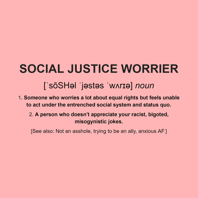 Social Justice Worrier by Lonely_Busker89