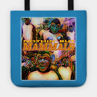 90s Music Icons - NOTHING BUT MAMMALS Tote