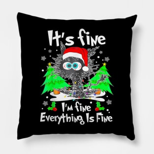 Its Fine Im Fine Everything Is Fine Christmas Pillow