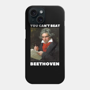 you can't beat beethoven Phone Case