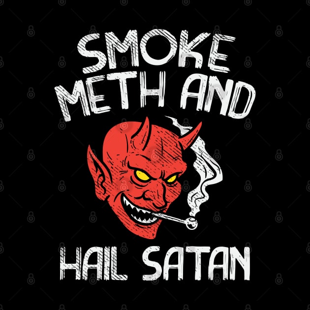 Smoke Meth And Hail Satan by maxdax