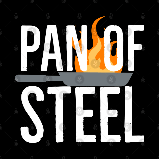 Pan of steel Cooking lover pun by CookingLove