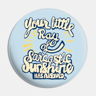 funny saying sarcastic ray of sunshine Pin