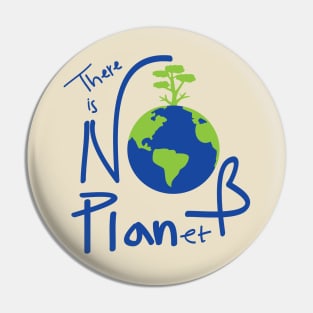 There is no planet B Pin