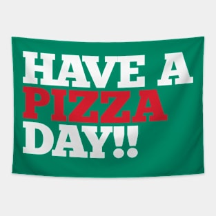 Have a Pizza Day!! Tapestry