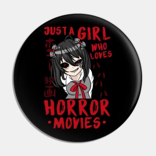 Just A Girl Who Loves Horror Movies - Anime Girl Pin