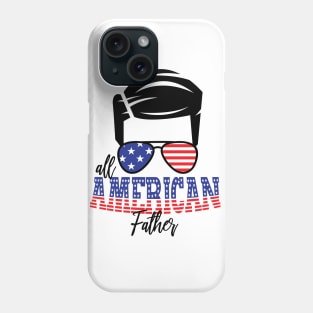 4th of July All American Father Phone Case