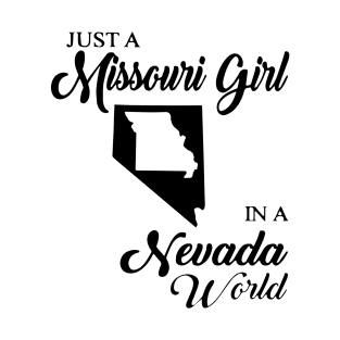 Just A Missouri Girl In A Nevada World Mom T-Shirt