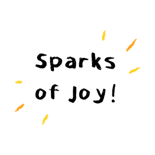 Sparks of Joy! - Black Text T-Shirt