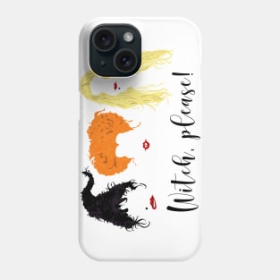 Witch, please! Phone Case