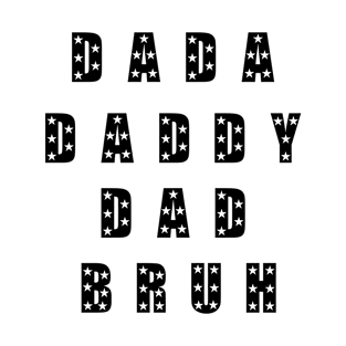 Dada Daddy Dad Bruh Fathers Day T-Shirt