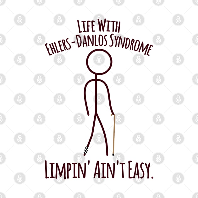 Life With Ehlers Danlos Syndrome - Limpin' Ain't Easy by Jesabee Designs