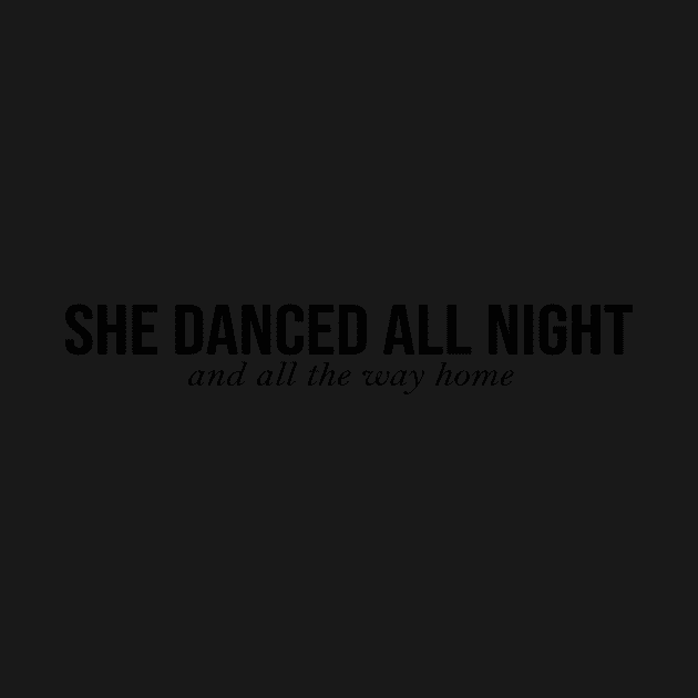 She Danced All Night Kate Spade Inspired Quote by Asilynn