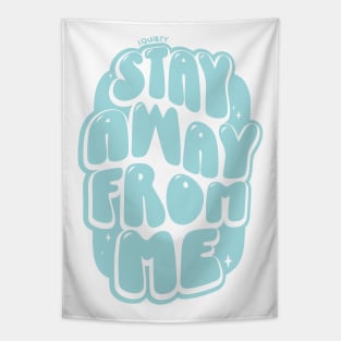 Stay Away From Me (Light Blue) Tapestry