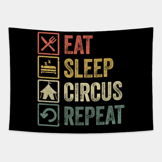 Funny eat sleep circus repeat retro vintage gift Tapestry by Lyume