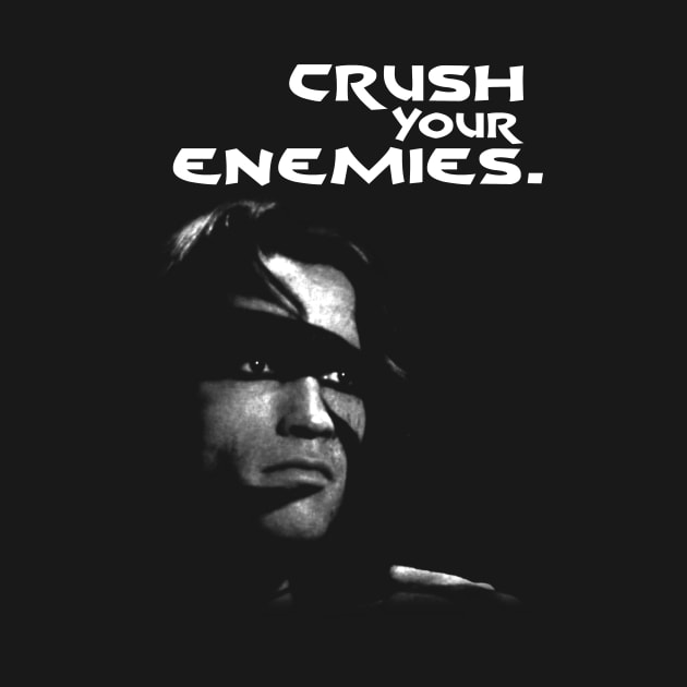 Crush Your Enemies. by D.W. Frydendall