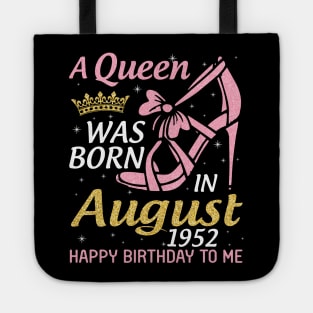 A Queen Was Born In August 1952 Happy Birthday To Me 68 Years Old Tote