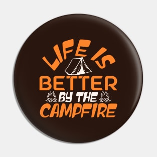 life is better by the campfire Pin