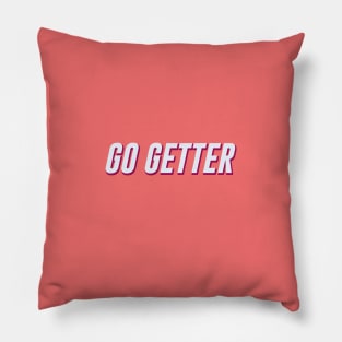 go getter Pillow