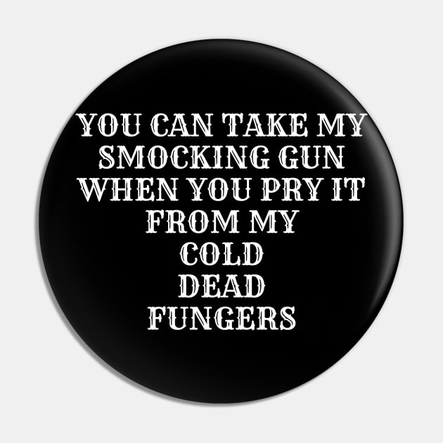 Smocking Gun Rights Pin by Muzehack