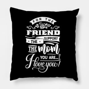 Funny Mother's day quote, happy mother's day gift idea Pillow