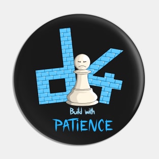 Chess Opening d4 Build with Patience Pin