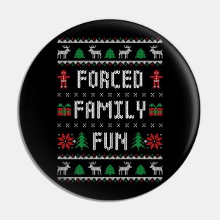 Funny Ugly Christmas Sweater - Forced Family Fun Pin