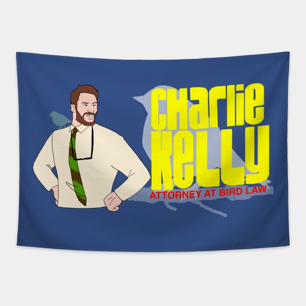 Charlie Kelly: Attorney At Bird Law Tapestry by Oh Hey It’s Mikes Stuff