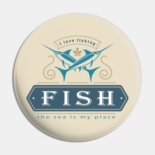 I love fishing Pin