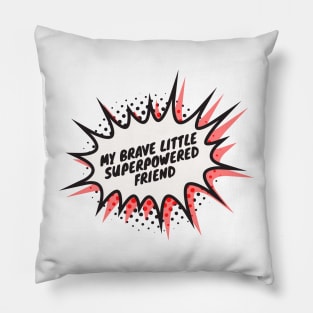 My brave little superpowered friend -Argyle - Stranger things Pillow