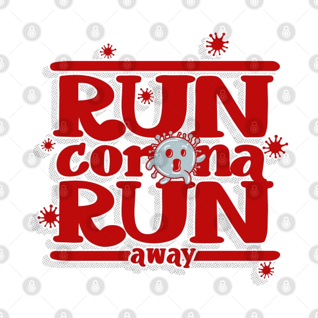 Run Corona Run Away by opippi