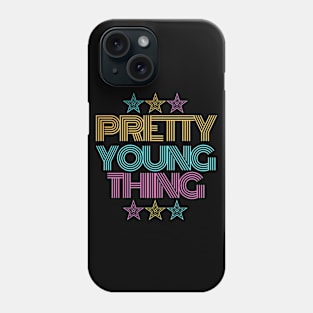 Pretty Young Thing Phone Case