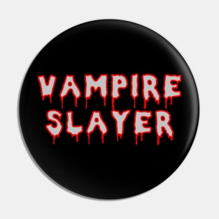 Vampire Slayer Pin