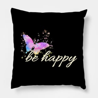 Be Happy Positive Vibes Pillow