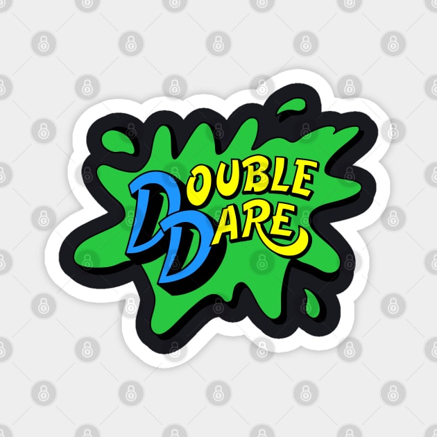 Double Dare Magnet by The Lamante Quote