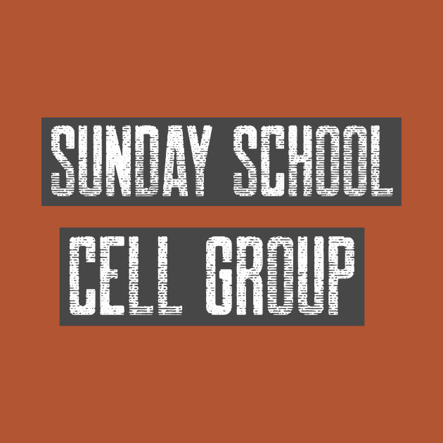 Sunday School Cell Group by Joanna'sTeeShop