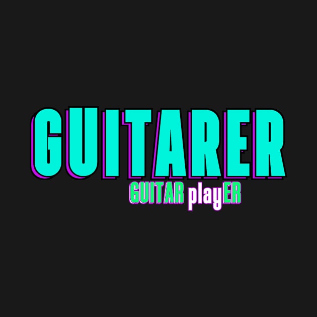 "Guitarer" for Guitarist or band member! Guitarer, Guitar playEr. by A -not so store- Store