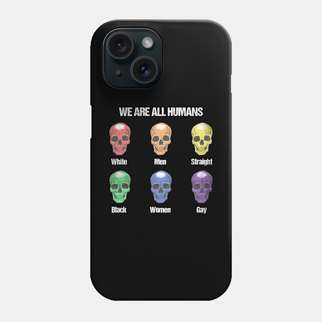 We are all Humans Human rights Womens right LGBTQ Phone Case by MGO Design