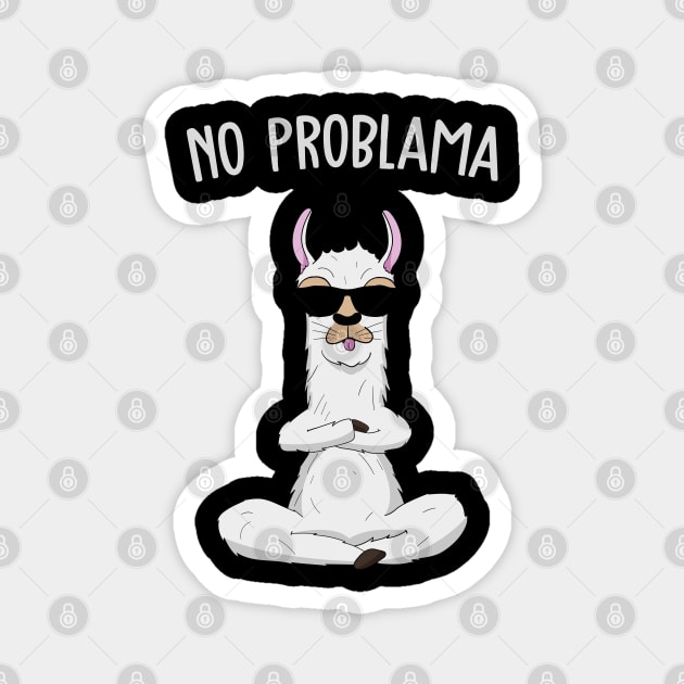 No Problama Cool Cheeky Lama Llama Present Magnet by MrTeee