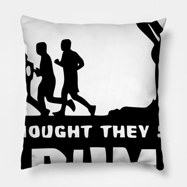 I thought you said rum Pillow by black and white prints